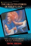 We Can Remember It for You Wholesale (The Collected Stories of Philip K. Dick, Vol. 2)