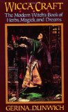 Wicca Craft: The Modern Witch': The Modern Witch's Book of Herbs, Magick and Dreams (Library of the Mystic Arts)