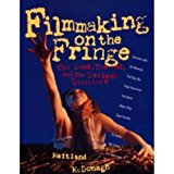 Filmmaking on the Fringe: The Good, the Bad and the Deviant Directors