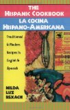 The Hispanic Cookbook: Traditional & Modern Recipes in English & Spanish