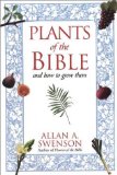 Plants of the Bible: And How to Grow Them