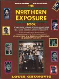 The Northern Exposure Book: The Official Publication of the Television Series
