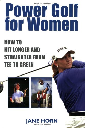 Power Golf for Women: How to Hit Longer & Straighter from Tee to Green