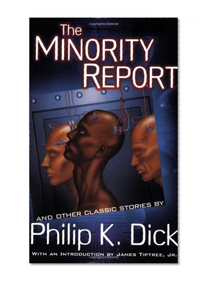 The Minority Report and Other Classic Stories