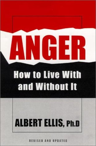 Book Cover Anger: How To Live With And Without It