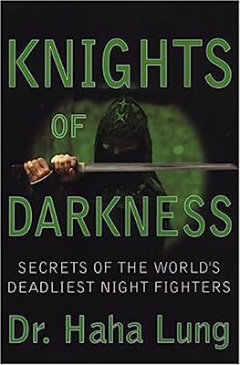 Knights Of Darkness: Secrets of the World's Deadliest Night Fighters