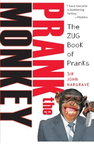 Prank the Monkey: The ZUG Book of Pranks