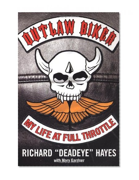 Outlaw Biker: My Life At Full Throttle
