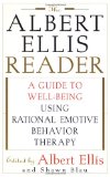 The Albert Ellis Reader: A Guide to Well-Being Using Rational Emotive Behavior Therapy