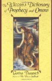 The Wiccan's Dictionary Of Prophecy And Omens