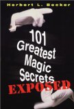 101 Greatest Magic Secrets Exposed