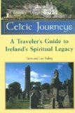 Celtic Journey: A Traveler's Guide to Ireland's Spiritual Legacy