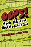 OOPS!: Movie Mistakes That Made the Cut