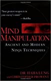Mind Manipulation: Ancient and Modern Ninja Techniques