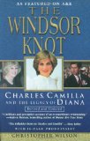 The Windsor Knot: Charles, Camilla  and the Legacy of Diana