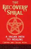 The Recovery Spiral: A Pagan Path to Healing