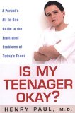 Is My Teenager Okay?: A Parent's All-In-One Guide to the Emotional Problems of Today's Teens