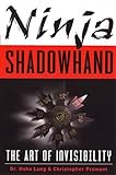 Ninja Shadowhand: The Art of Invisibility