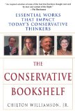 The Conservative Bookshelf: Essential Works That Impact Today's Conservative Thinkers