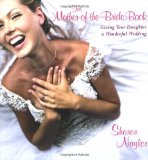 Mother-Of-The-Bride Book:: Giving Your Daughter a Wonderful Wedding