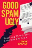 The Good the Spam and the Ugly