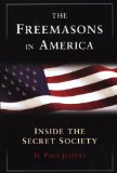 The Freemasons in America: Inside the Secret Society