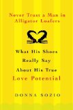 Never Trust A Man In Alligator Loafers