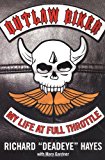 Outlaw Biker: My Life At Full Throttle