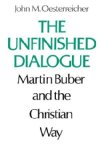 The Unfinished Dialogue: Martin Buber and the Christian Way