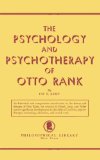 The Psychology and Psychotherapy of Otto Rank: An Historical and Comparative Introduction