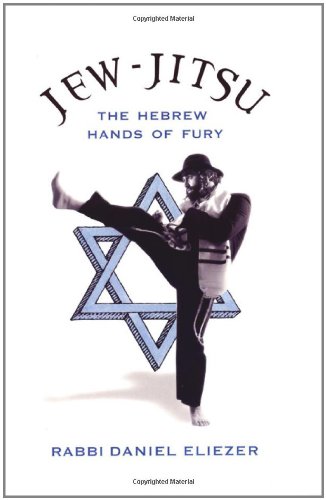 Jew-Jitsu: The Hebrew Hands of Fury