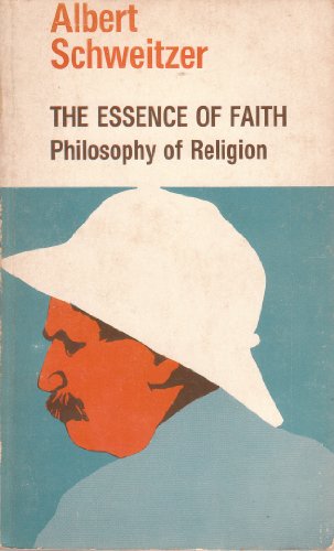 The Essence of Faith: Philosophy of Religion