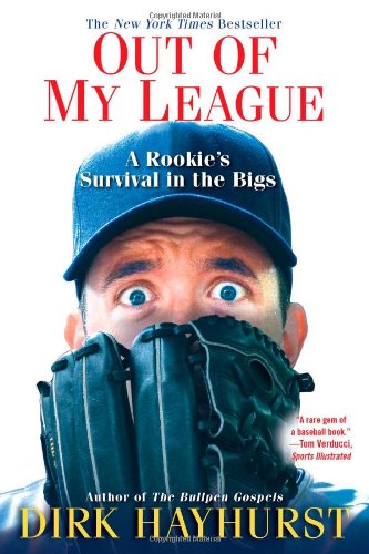 Out Of My League: A Rookie's Survival in the Bigs