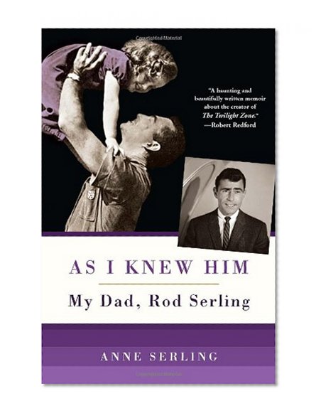 As I Knew Him: My Dad, Rod Serling
