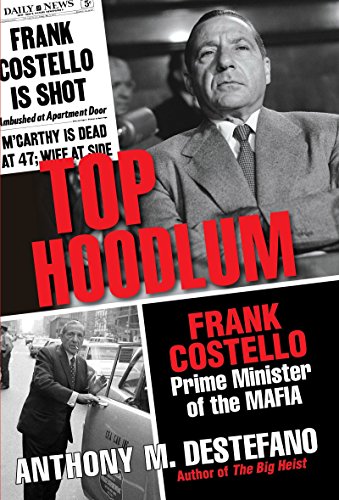 Book Cover Top Hoodlum: Frank Costello, Prime Minister of the Mafia