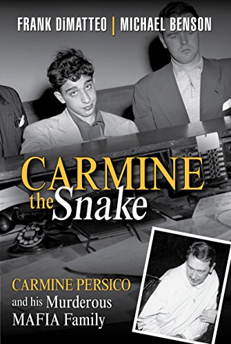 Book Cover Carmine the Snake: Carmine Persico and His Murderous Mafia Family
