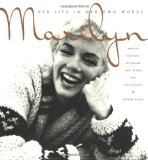 Marilyn: Her Life in Her Own Words: Marilyn Monroe's Revealing Last Words and Photographs