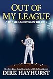 Out of My League: A Rookie's Survival in the Bigs