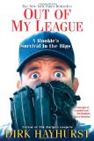 Out Of My League: A Rookie's Survival in the Bigs