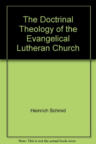 The Doctrinal Theology of the Evangelical Lutheran Church
