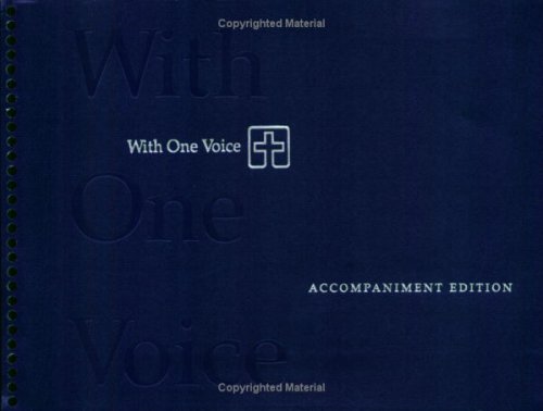 With One Voice: A Lutheran Resource for Worship : Accompaniment Edition