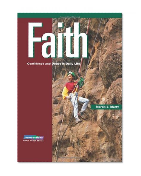Intersections: Faith: Confidence and Doubt in Daily Life (Intersections (Augsburg))