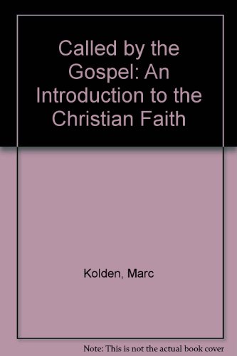 Called by the Gospel: An Introduction to the Christian Faith