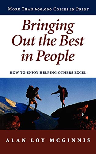 Book Cover Bringing Out the Best in People: How to Enjoy Helping Others Excel