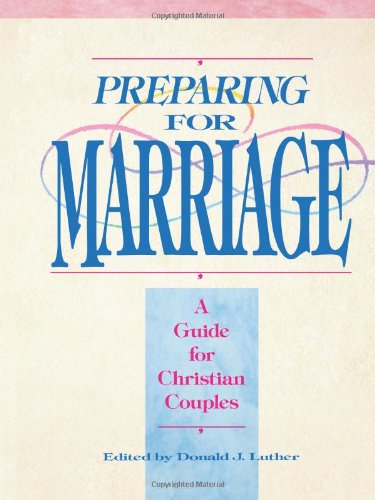 Preparing for Marriage: A Guide for Christian Couples