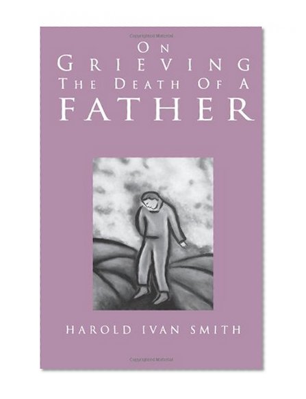 On Grieving the Death of a Father