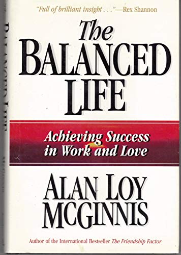 The Balanced Life: Achieving Success in Work & Love