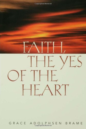 Faith the Yes of the Heart