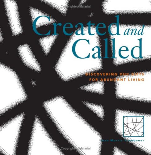 Created and Called: Discovering Our Gifts for Abundant Living