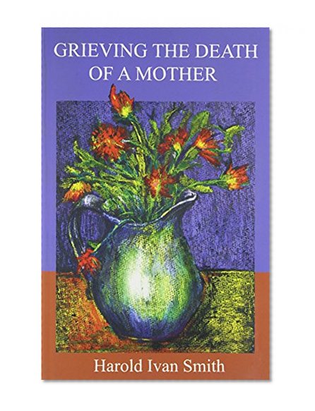 Book Cover Grieving the Death of a Mother